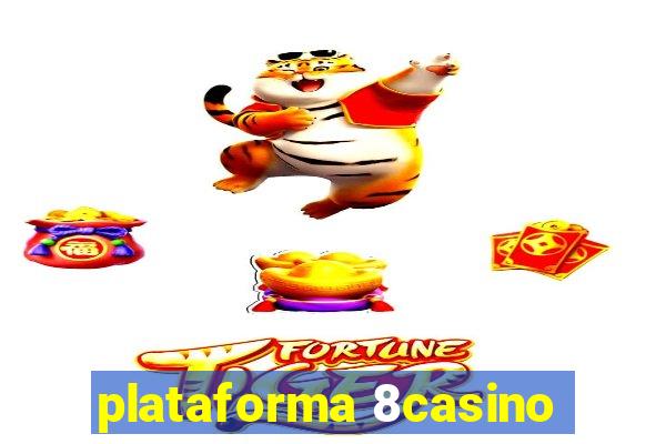 plataforma 8casino